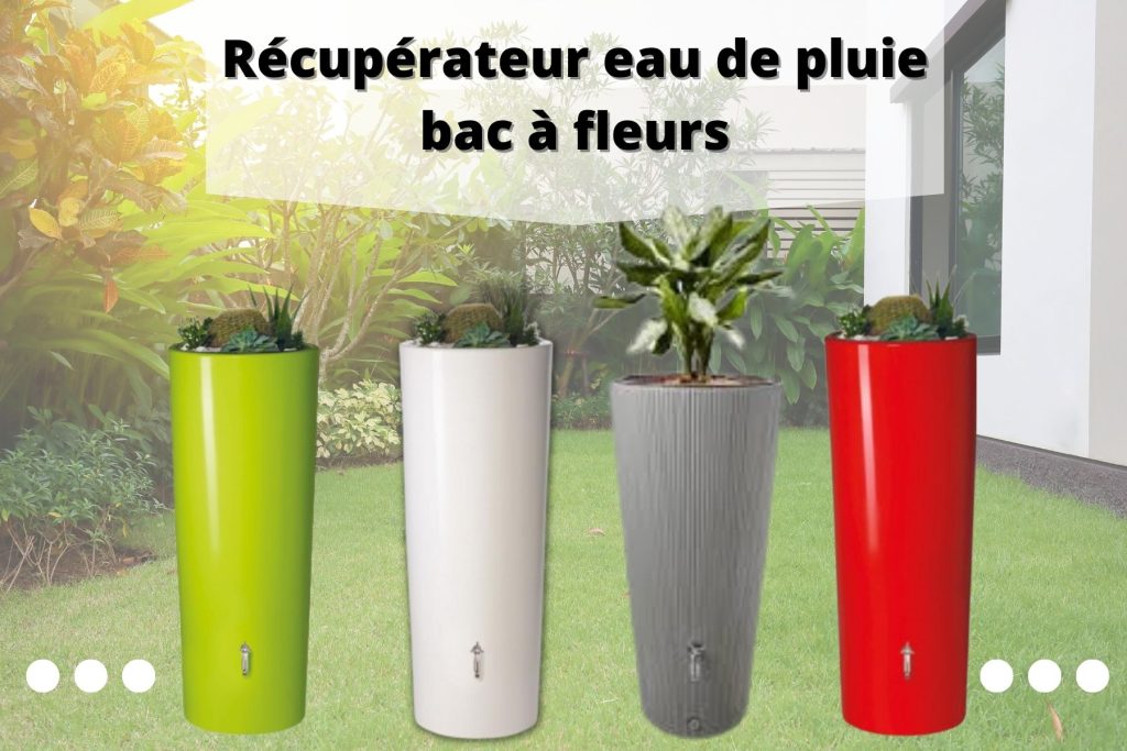Récupérateur eau de pluie bac à fleurs : - Mon Récupérateur d'eau